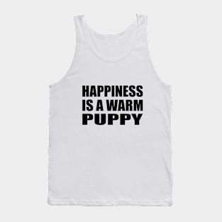 Happiness is a warm puppy Tank Top